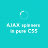 8 awesome pure CSS spinner / loader