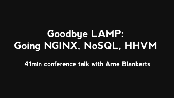 goodbye-lamp-going-hhvm-nosql-nginx-php