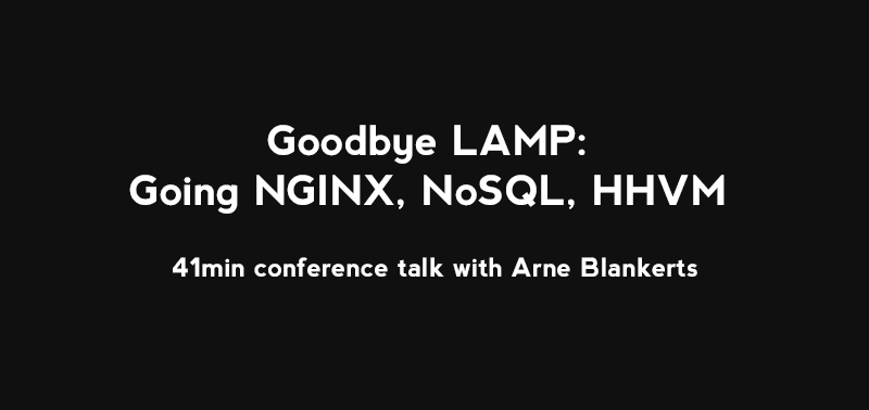 goodbye-lamp-going-hhvm-nosql-nginx-php